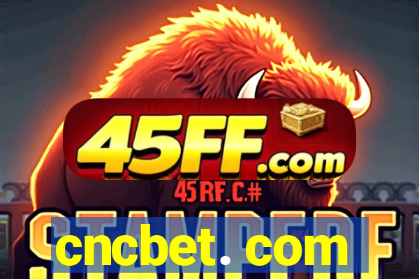 cncbet. com
